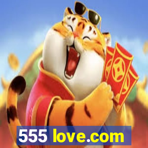 555 love.com